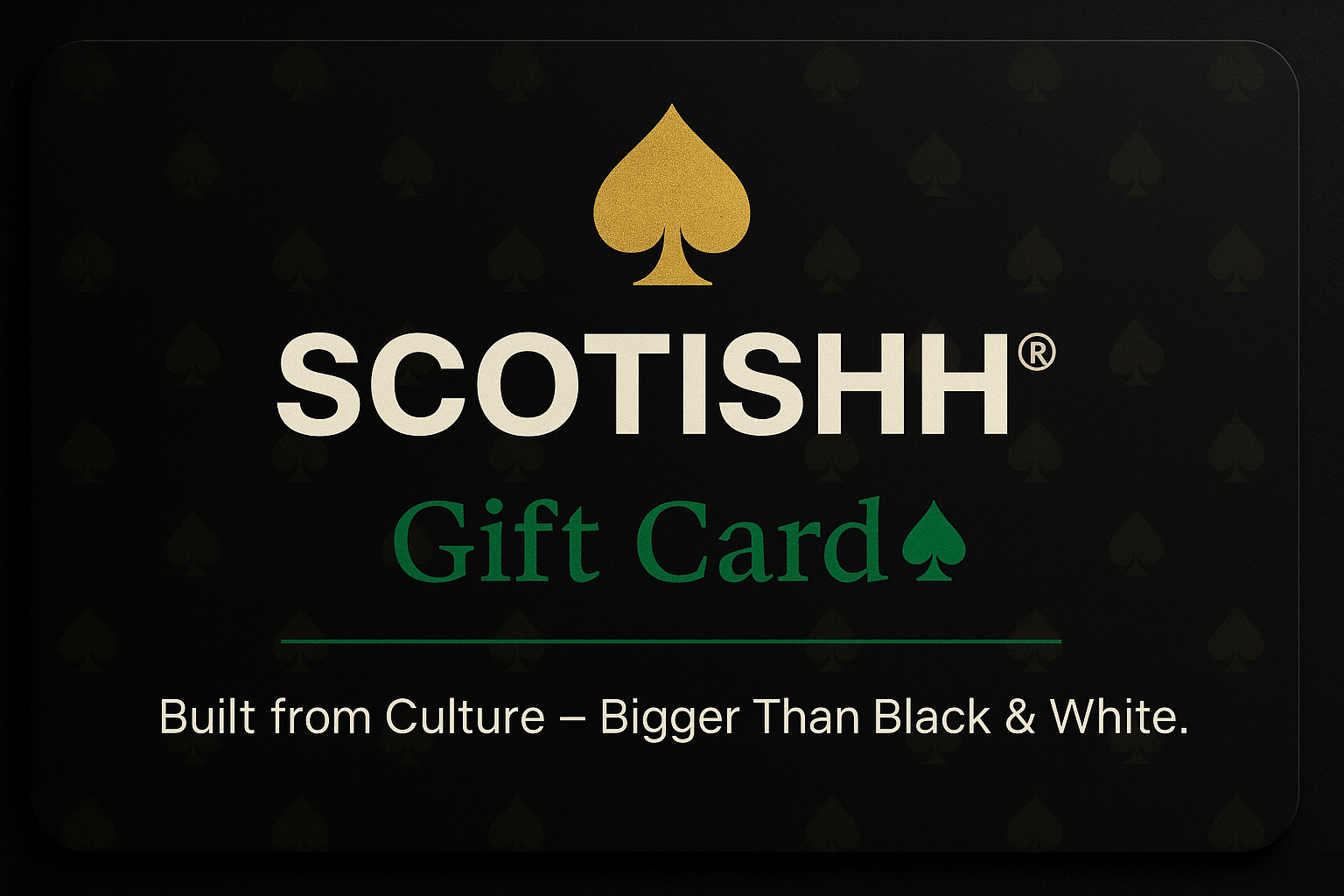 🎁 SCOTISHH® Gift Card